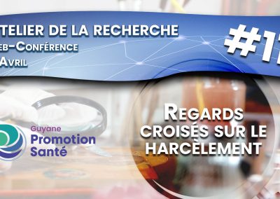 Atelier de la Recherche : « Regards croisés sur le harcèlement »