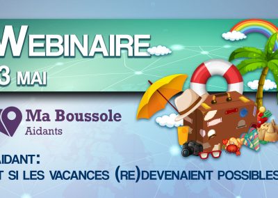 Webinaire – Aidant : et si les vacances (re)devenaient possibles ?