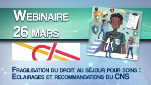 Webinaire : Fragilisation du droit au séjour pour soins
