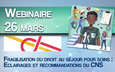 Webinaire : Fragilisation du droit au séjour pour soins