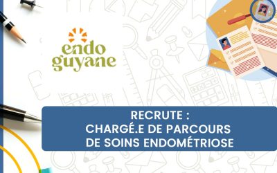 EndoGuyane recrute : Chargé.e de Parcours de soins Endométriose