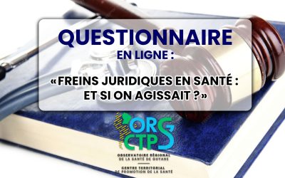 Questionnaire : Freins juridiques en santé : et si on agissait?