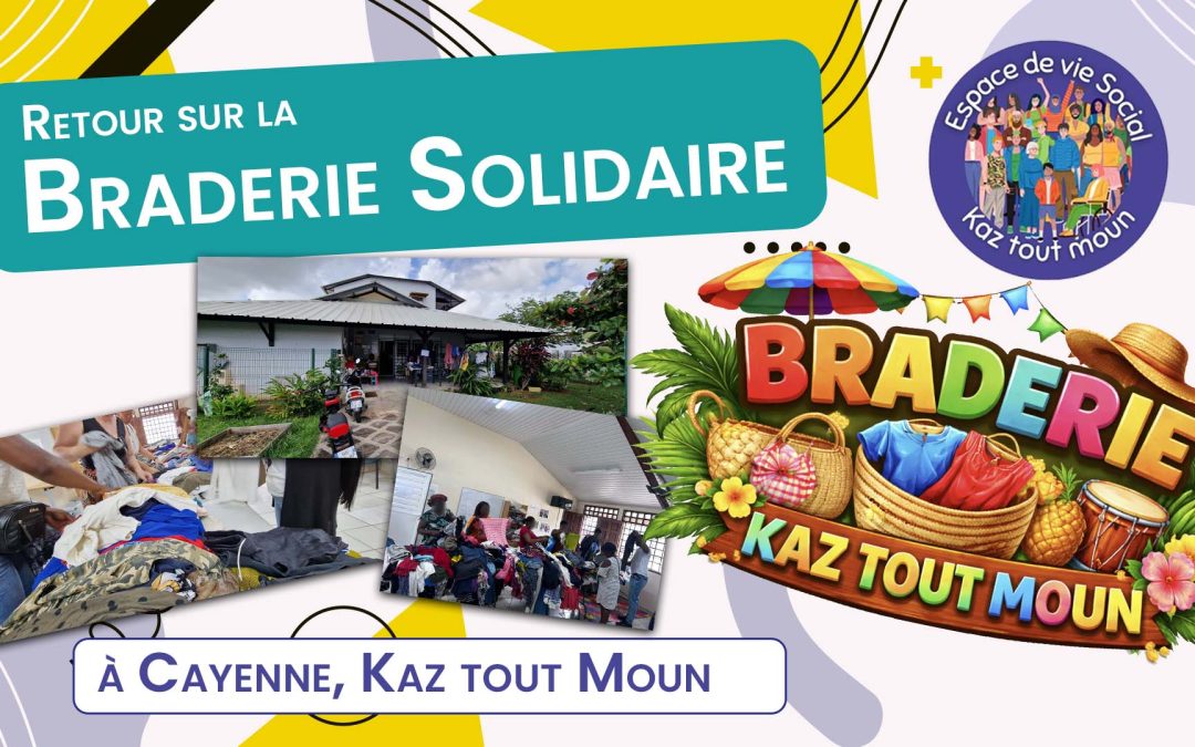Retour sur la Braderie Solidaire à KAZ TOUT MOUN