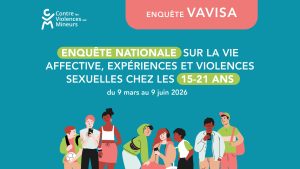 enquête nationale VAVISA : mieux comprendre pour mieux protéger les adolescentes et adolescents