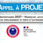 Appel à projets : Politiques pénitentiaires 2027 – Handicap, accompagnement du vieillissement et perte d’autonomie
