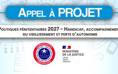 Appel à projets : Politiques pénitentiaires 2027 – Handicap, accompagnement du vieillissement et perte d’autonomie