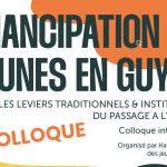 [Colloque] L’émancipation des jeunes en Guyane : penser les leviers traditionnels & institutionnels du passage à l’âge adulte