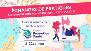 Atelier d&rsquo;échange de pratique « Les compétences psychosociales : socle commun »