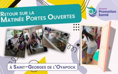 Retour sur notre Matinée Portes Ouvertes à Saint-Georges de l’Oyapock
