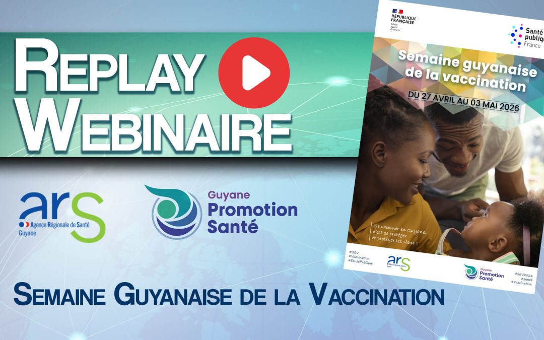 Retour sur le webinaire dédié à la vaccination co-organisé par l&rsquo;ARS et GPS