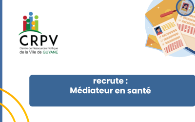 Recrutement : le CRPV recrute un médiateur en santé (H/F)