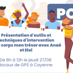Découvrez Mon Corps Mon Trésor avec Anaé et Éloi — POTI le 27 août à Cayenne
