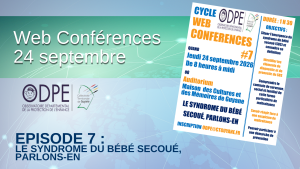 Webconférence ODPE : Le syndrome du bébé secoué, parlons-en