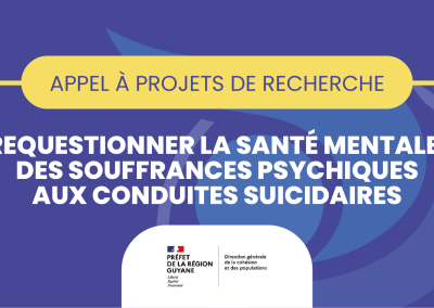 Appel à projets de recherche : requestionner la santé mentale, des souffrances psychiques aux conduites suicidaires