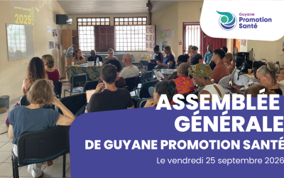 Assemblée générale 2026 de Guyane Promotion Santé : bilan 2025, perspectives et renouvellement du Conseil d&rsquo;administration