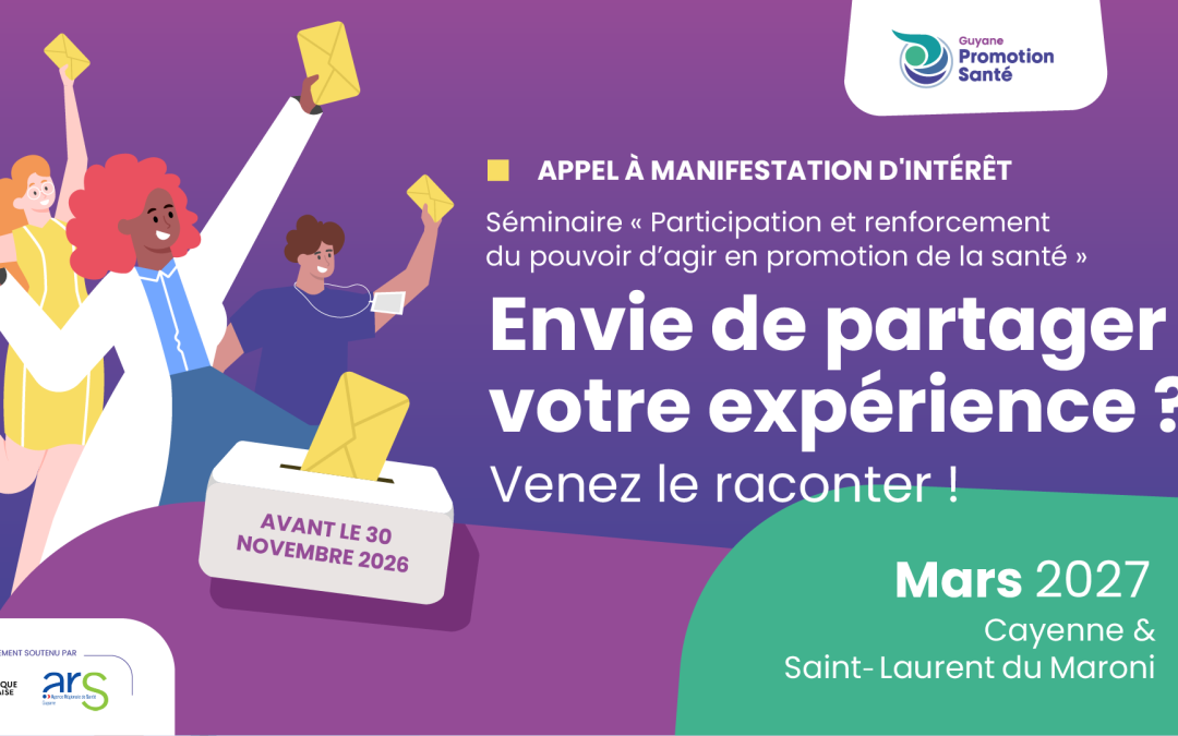 Appel à manifestation d’intérêt : partagez vos expériences sur le pouvoir d’agir en santé en Guyane