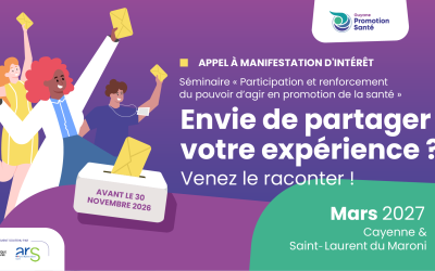 Appel à manifestation d’intérêt : partagez vos expériences sur le pouvoir d’agir en santé en Guyane