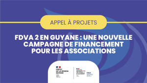 Appel à projets : FDVA 2 en Guyane, une nouvelle campagne de financement pour les associations