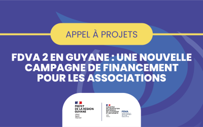 Appel à projets : FDVA 2 en Guyane, une nouvelle campagne de financement pour les associations