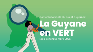 Guyarécit : deux journées pour écrire ensemble les visions vertes de la Guyane