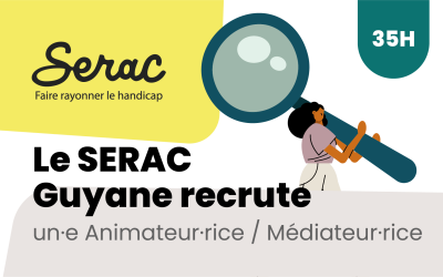Le SERAC Guyane recrute un·e Animateur·rice / Médiateur·rice à Rémire-Montjoly