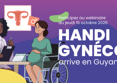 Handigynéco arrive en Guyane : un dispositif pour améliorer l’accès aux soins gynécologiques des femmes en situation de handicap